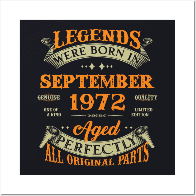 51st Birthday Gift Legends Born In September 1972 51 Years Old Wall Art by super soul